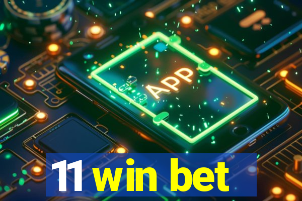 11 win bet